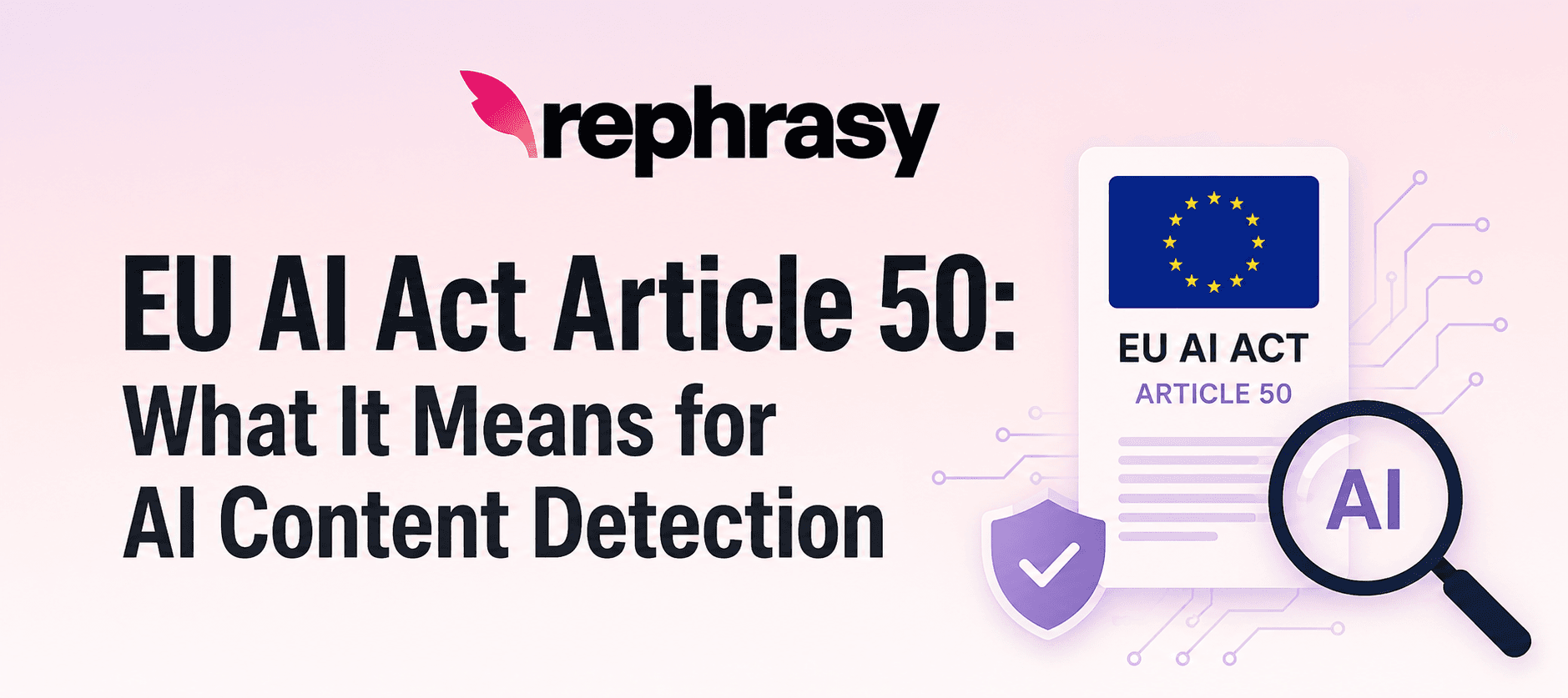 EU AI Act Article 50: What It Means for AI Content Detection - Blog image